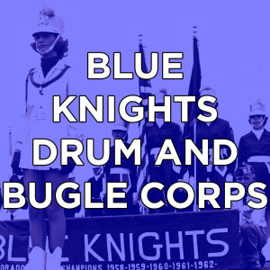 Blue Knights Drum & Bugle Corps