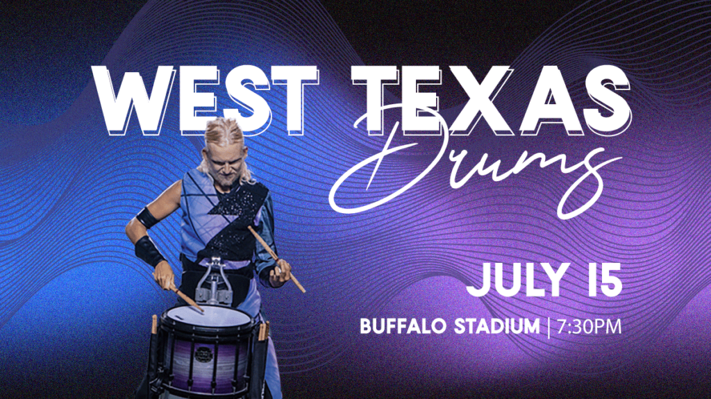 2024 West Texas Drums July 15, 7:30PM at Buffalo Stadium